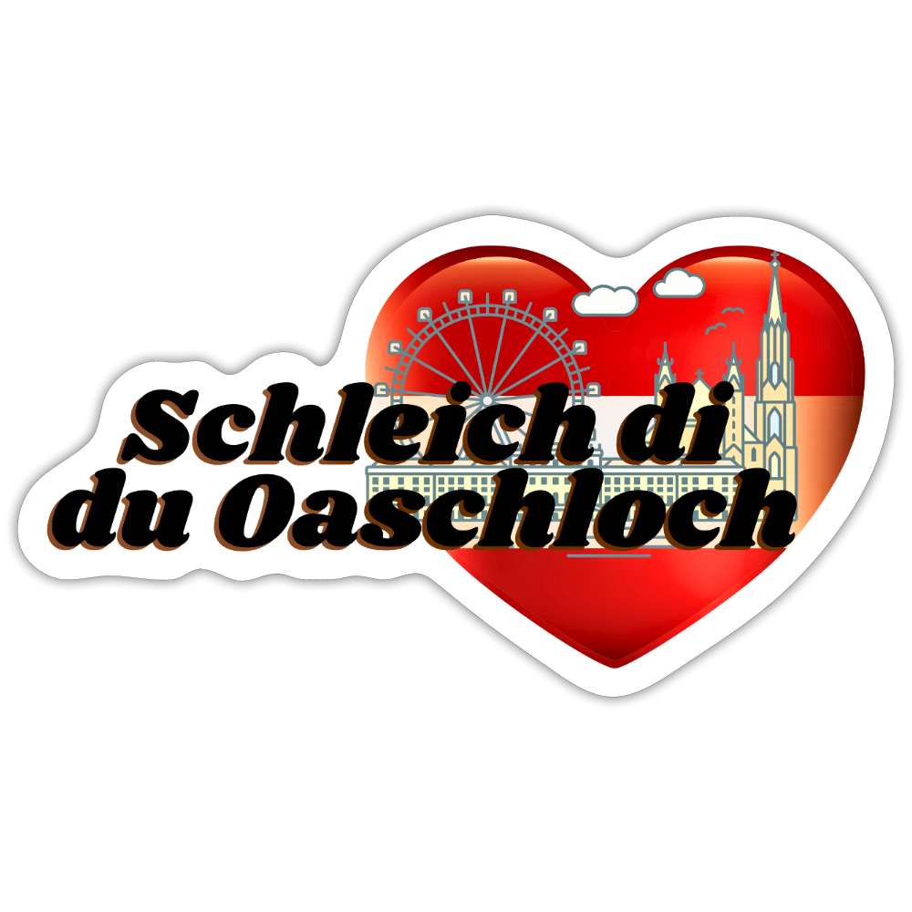 Schleich di du Oaschloch - Wien im Herzen, Sticker/ Pickerl - Mattweiß
