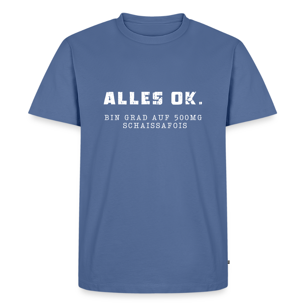 Alles Ok. Bin grad auf 500mg SCHAISSAFOIS, Männer T-Shirt - Taubenblau