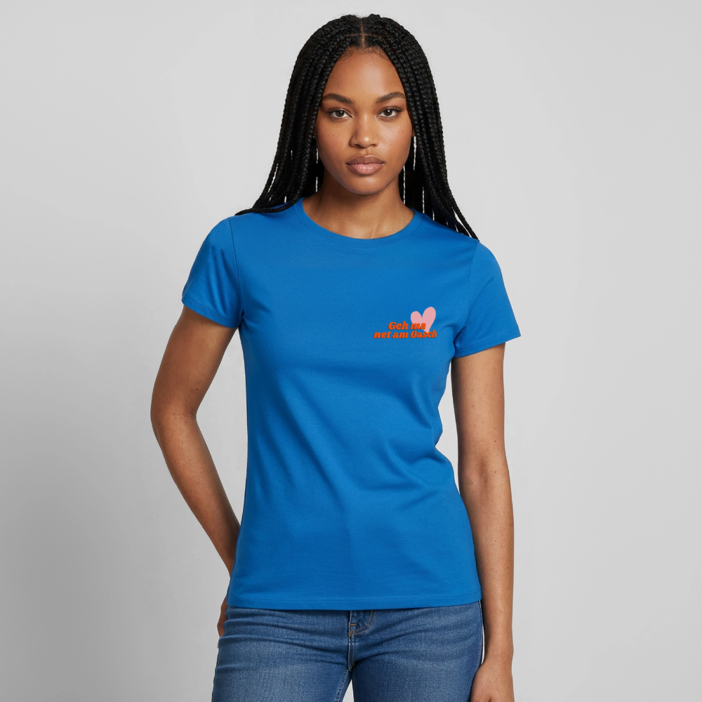 Geh ma net am Oasch, Frauen T-Shirt - Royalblau