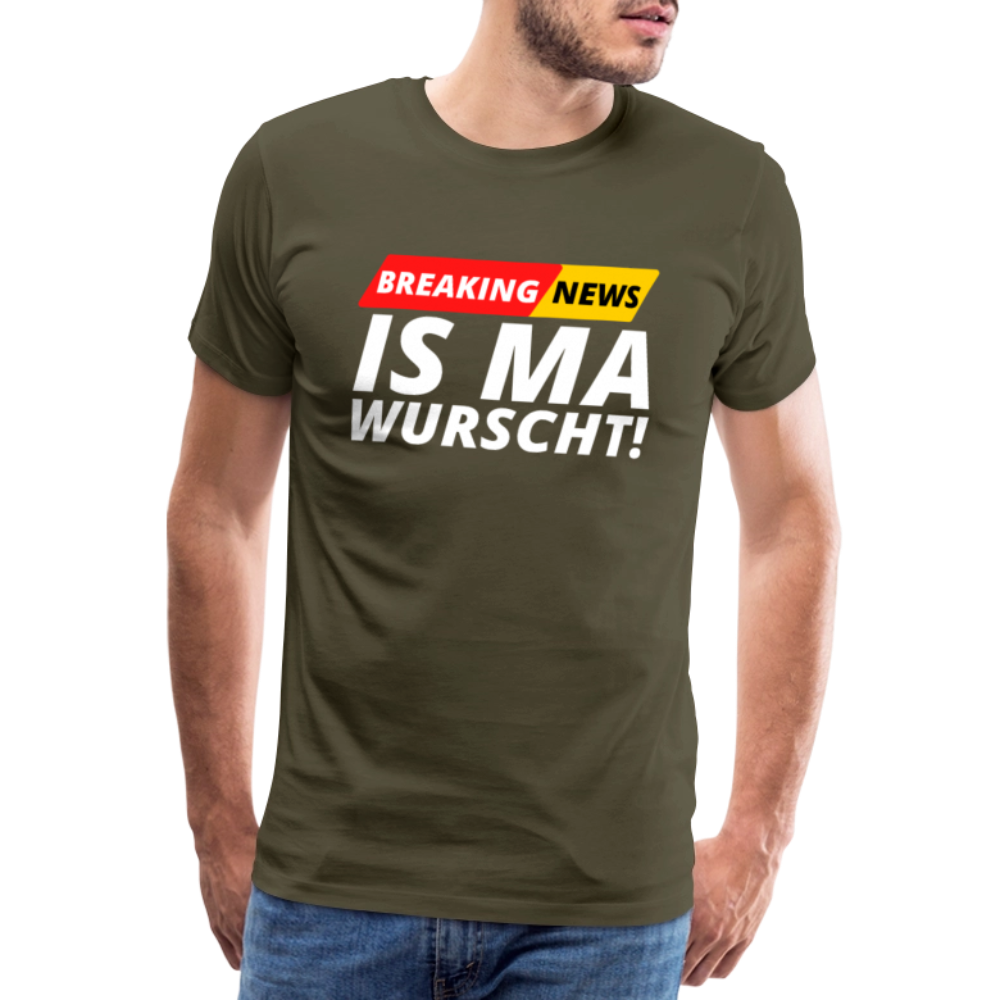 Breaking News: IS MA WURSCHT! Männer Premium T-Shirt - Khaki