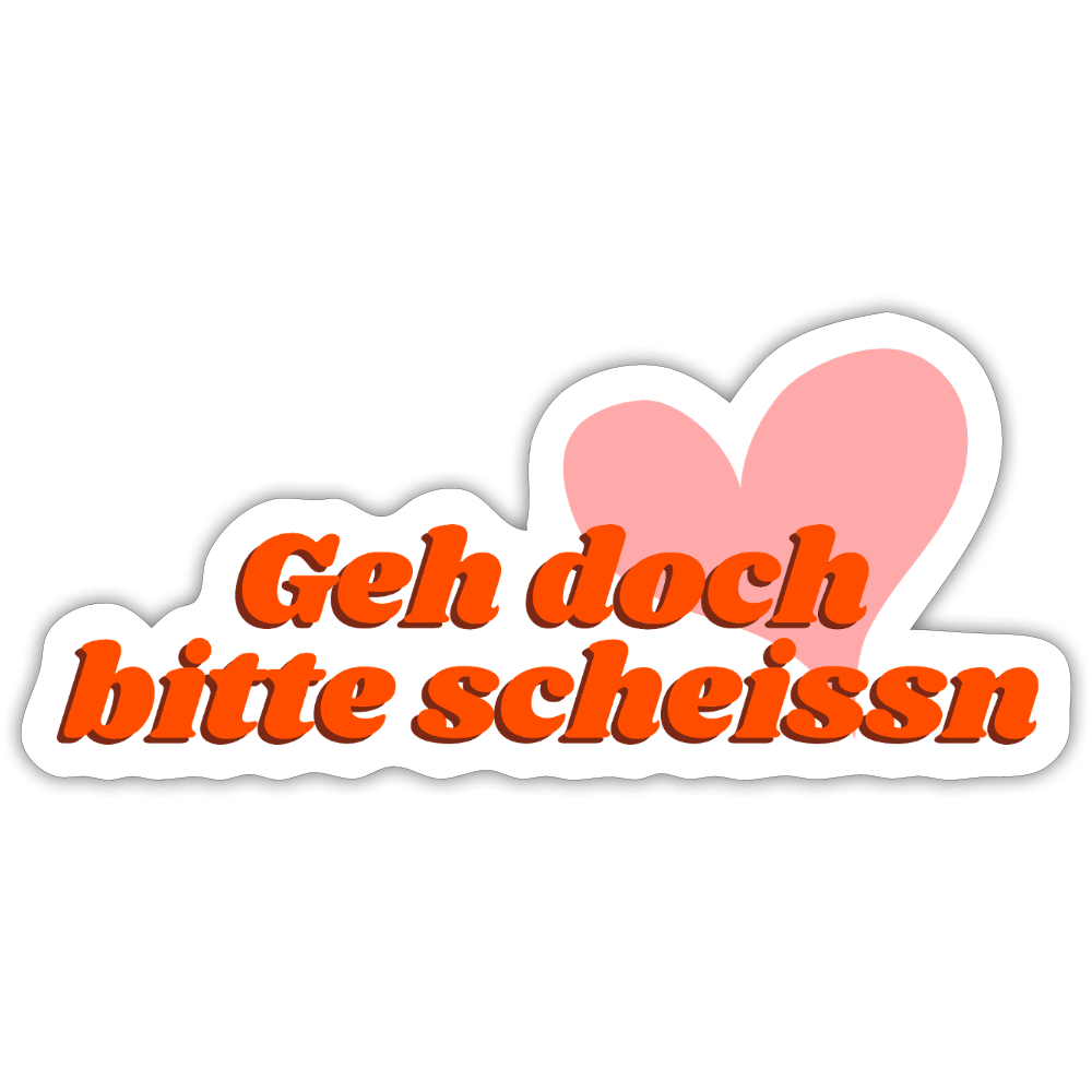 Geh doch bitte scheissn - Pickerl (Sticker) - Mattweiß