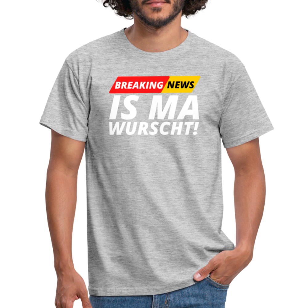 Breaking News: IS MA WURSCHT! Männer T-Shirt - Grau meliert