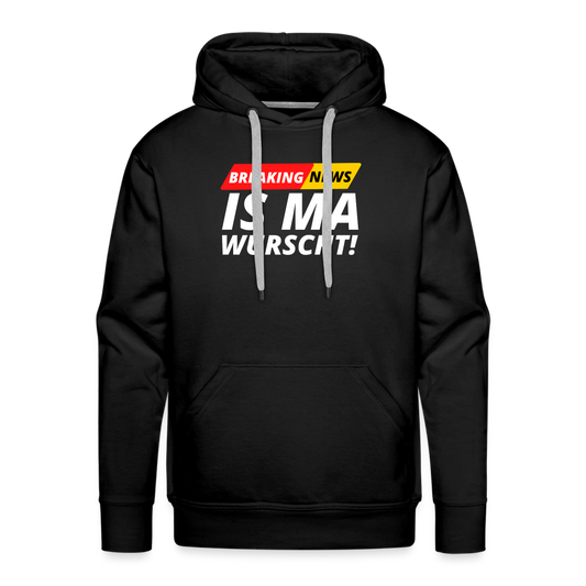 Breaking News: IS MA WURSCHT! Männer Premium Hoodie - Schwarz