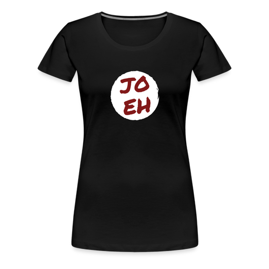 Jo eh - Ja, werde ich sicher eh nicht machen ;-)  Frauen Premium T-Shirt - Schwarz