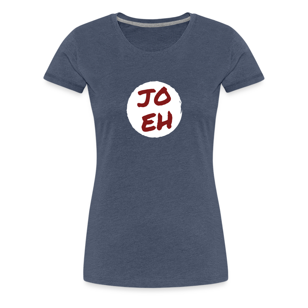 Jo eh - Ja, werde ich sicher eh nicht machen ;-)  Frauen Premium T-Shirt - Blau meliert