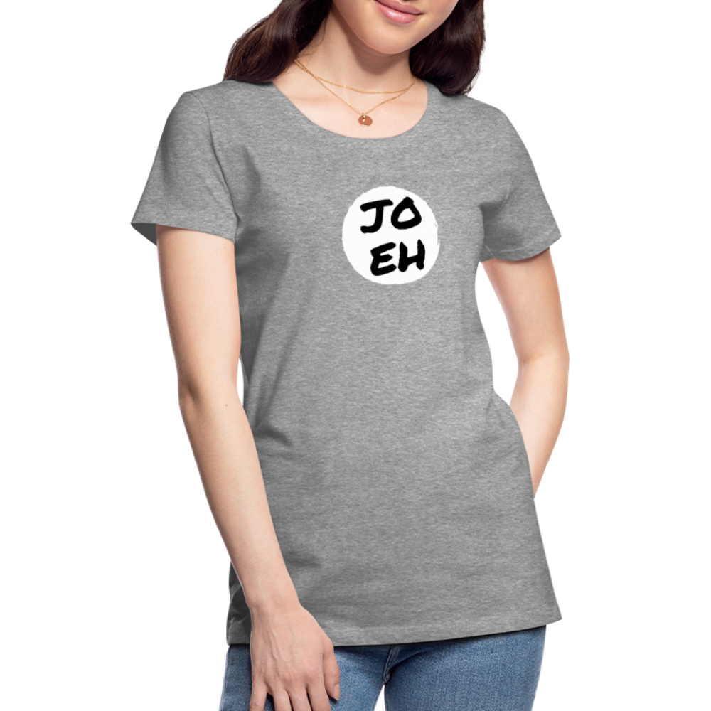 Jo eh - Ja, werde ich sicher eh nicht machen ;-)  Frauen Premium T-Shirt - Grau meliert