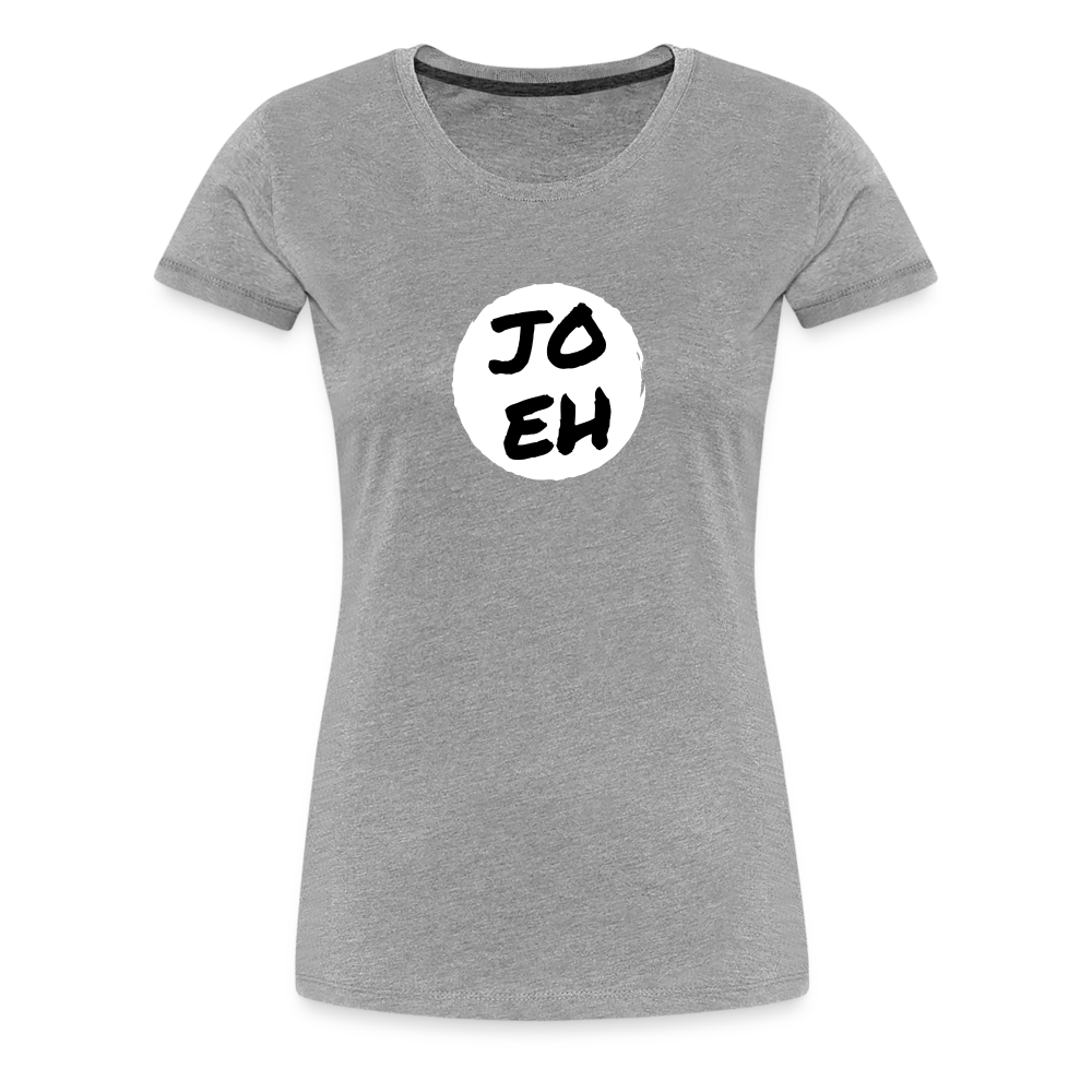 Jo eh - Ja, werde ich sicher eh nicht machen ;-)  Frauen Premium T-Shirt - Grau meliert
