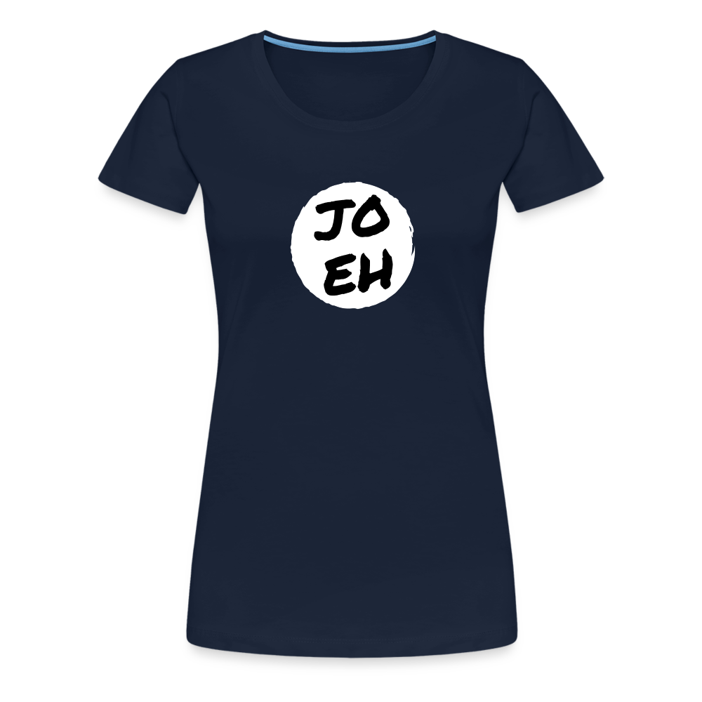 Jo eh - Ja, werde ich sicher eh nicht machen ;-)  Frauen Premium T-Shirt - Navy