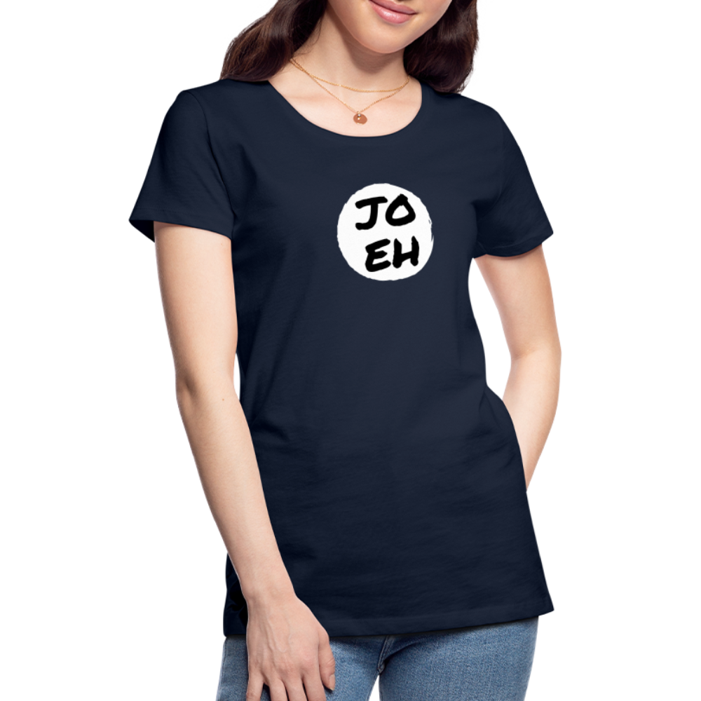Jo eh - Ja, werde ich sicher eh nicht machen ;-)  Frauen Premium T-Shirt - Navy