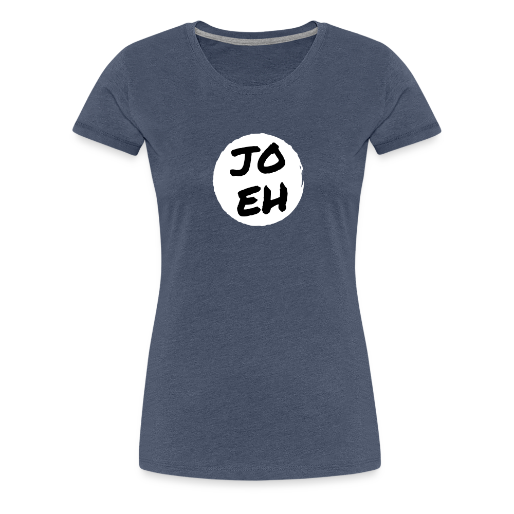 Jo eh - Ja, werde ich sicher eh nicht machen ;-)  Frauen Premium T-Shirt - Blau meliert