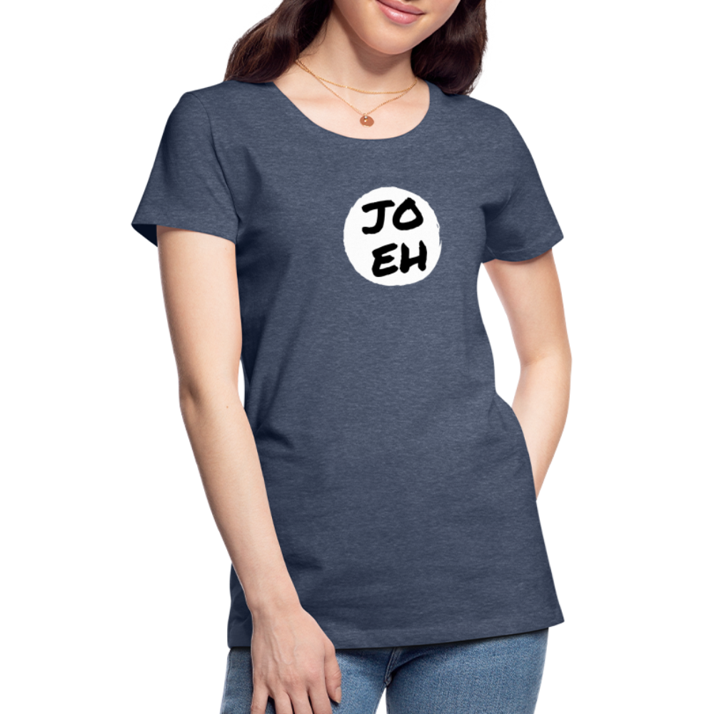 Jo eh - Ja, werde ich sicher eh nicht machen ;-)  Frauen Premium T-Shirt - Blau meliert